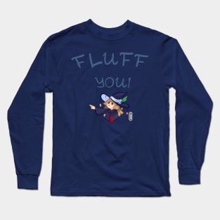 Fluff you - left Long Sleeve T-Shirt